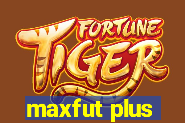 maxfut plus